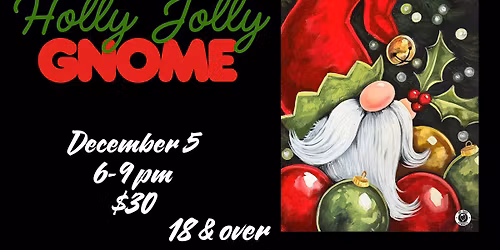18 and over - Holly Jolly Gnome