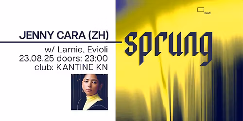 SPRUNG 33 w\/ JENNY CARA (ZH), LARNIE, EVIOLI