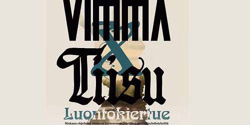 Luontokiertue: VIMMA x TIISU + Suomen Luonnonsuojeluliitto