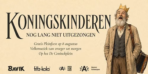 KONINGSKINDEREN \ufe46\ufe45  Gratis Pleinfeest op 't De Coninckplein