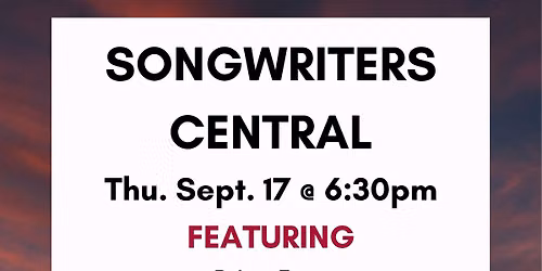 Songwriters Central - Tucson & Touring Artists!
