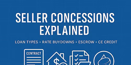 1 CE Credit - Mastering Seller Concessions: Rules, Limits & Opportunities