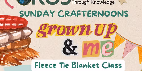 Grown-Up & Me Class \u2013 Fleece Blanket Workshop