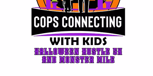Cops Connecting With Kids Halloween Hustle 5K and Monster Mile