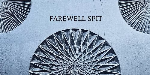Farewell Spit \u2013 Port Noise Album Release With Half Sister 