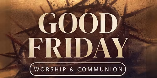 Good Friday Worship & Communion at Airborne