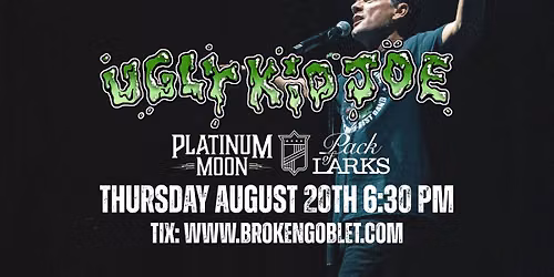 Ugly Kid Joe with Platinum Moon & Pack of Larks