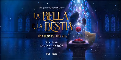 La Bella e La Bestia al Teatro Acacia