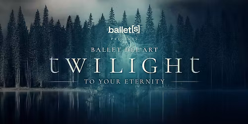 Twilight - The Ballet \u2022 WEX