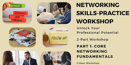 NETWORKING SKILLS-PRACTICE WORKSHOP: Unlock Your Professional Potential!