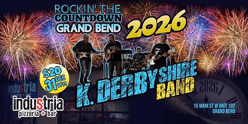 The K-Derbyshire Band Rocks out the Industria Pizzeria + Bar New Years Eve 