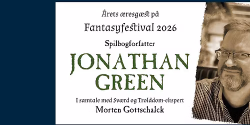 Jonathan Green p\u00e5 Fantasyfestival 2026