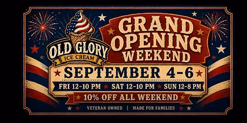 Old Glory Ice Cream Grand Opening Weekend \ud83c\uddfa\ud83c\uddf8\ud83c\udf66