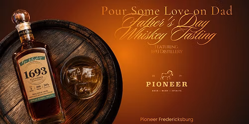 Father's Day Whiskey Tasting at Pioneer