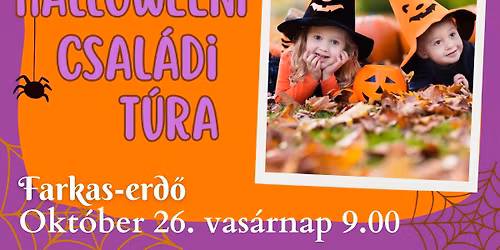 Halloweeni Csal\u00e1di T\u00fara - Farkas-erd\u0151