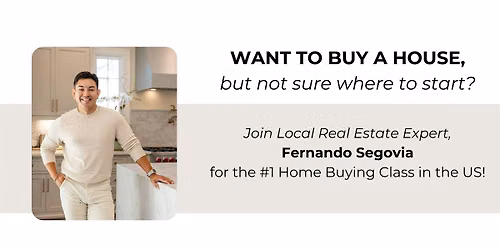 How To Buy A House Class with Fernando Segovia