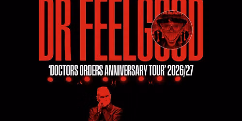 STAMFORD: Dr Feelgood 'Doctors Orders Anniversary tour'