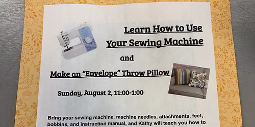 Learn How to Use Your Sewing Machine Class