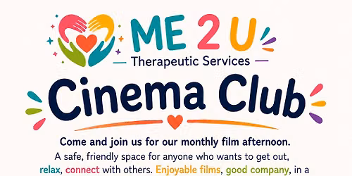 Cinema Club with ME2U Therapeutic Services