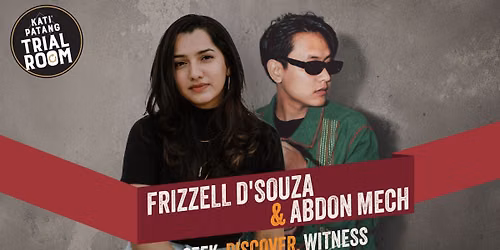 Kati Patang Trial Room at Depot 48 ft. Frizzell D'Souza x Abdon Mech