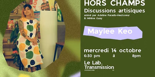 Hors Champs \u2013 Discussions artistiques | Avec Maylee Keo
