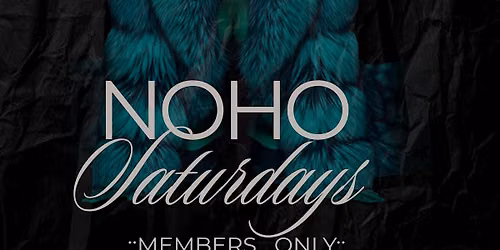 Noho Saturdays @ Noho Nyc \u2022 Ladies Free On Rsvp \u2022 Unlimited Hookah