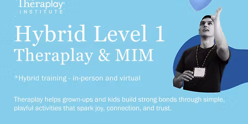 Hybrid Level One Theraplay\u00ae & MIM | SF Bay area, CA