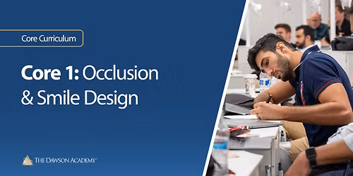 Core 1: Occlusion & Smile Design