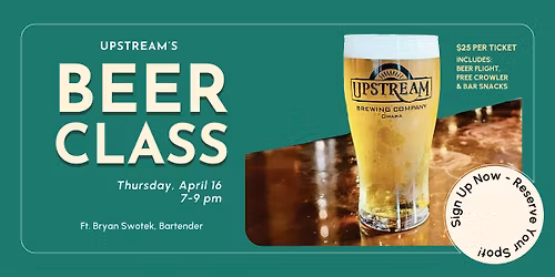Upstream Beer Class: April Edition