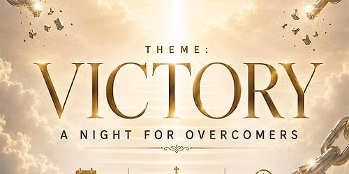 VICTORY: A Night For Overcomers