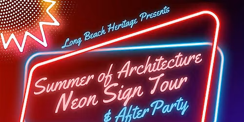 Summer of Architecture Neon Signs Tour & After Party