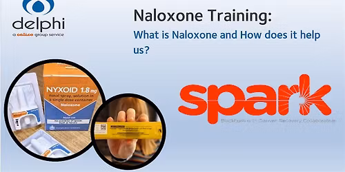 SPARK - Naloxone Training (Overdose reversal)