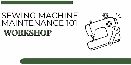 Sewing Machine Maintenance 101