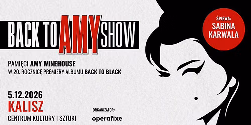 BACK TO AMY SHOW - PAMIĘCI AMY WINEHOUSE [KALISZ]