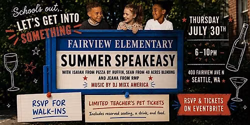 Schools Out - Lets get into something - Summer Speakeasy