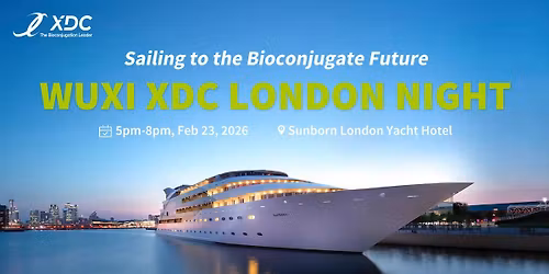 WuXi XDC London Night: Sailing to the Bioconjugate Future
