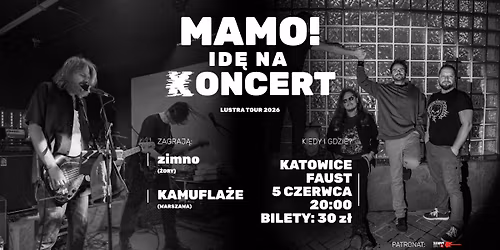 MAMO! ID\u0118 NA KONCERT \/ KAMUFLA\u017bE + zimno \/\/ PUB FAUST (KORBA)