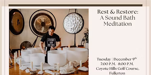 Rest & Restore: A Sound Bath Meditation (Fullerton)