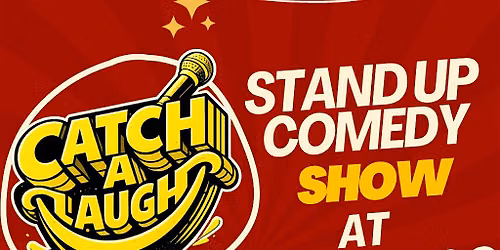Catch A Laugh Comedy Show