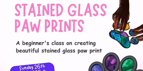 Beginner Stained Glass Paw Print Workshop!