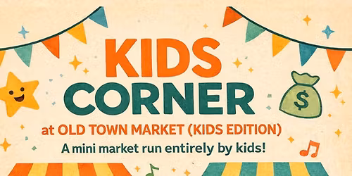 Kids Corner Market (Old Town Market)