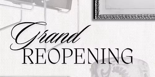ELLA'S GRAND REOPENING