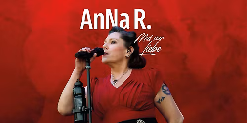 AnNa R. \u201eMut zur Liebe\u201c-Tournee 2025 I Frankfurt am Main