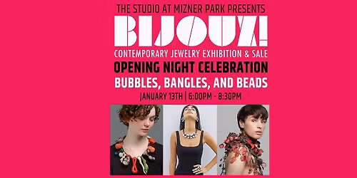 BIJOUX! Opening Night Celebration
