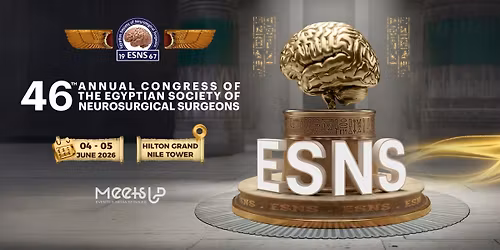 "The 46th Annual Congress Of The Egyptian Society Of Neurological Surgeons"