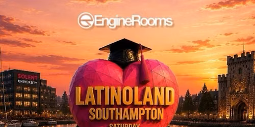 LATINO LAND SOUTHAMPTON - FRESHERS 360 EDITION