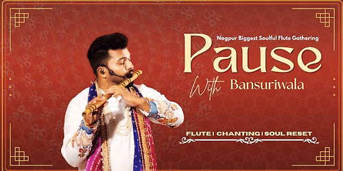 Pause with Bansuriwala