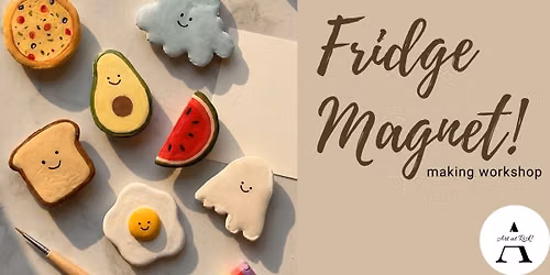Fridge Magnet Workshop