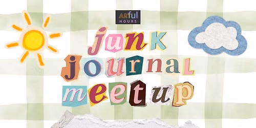 Artful Hours: June Junk Journal Meetup