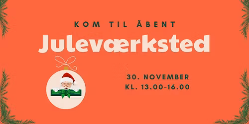 \u00c5bent julev\u00e6rksted